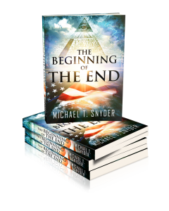 The Beginning Of The End - The New Novel About The Future Of America By Michael T. Snyder