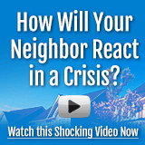 How Will Your Neighbor React In A Crisis?