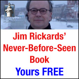 Jim Rickards New Book